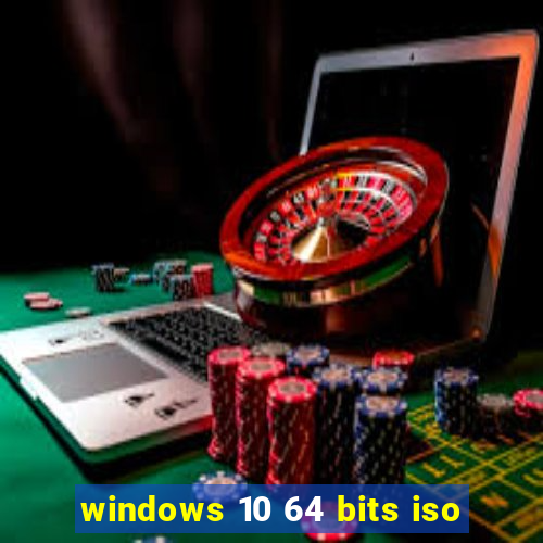 windows 10 64 bits iso